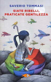 Siate ribelli, praticate gentilezza - Librerie.coop