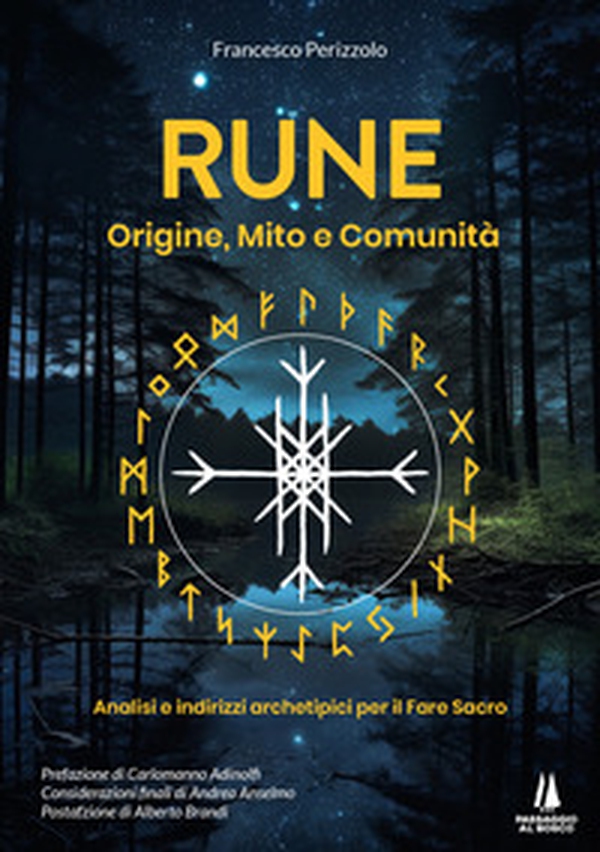 Rune: origine, mito e comunità. Analisi e indirizzi archetipici per il Fare Sacro - Librerie.coop Rune: origine, mito e comunità. Analisi e indirizzi archetipici per il Fare Sacro - Librerie.coop