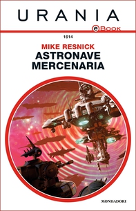Astronave mercenaria (Urania) - Librerie.coop Astronave mercenaria (Urania) - Librerie.coop