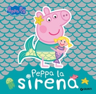Peppa la sirena. Peppa Pig - Librerie.coop Peppa la sirena. Peppa Pig - Librerie.coop