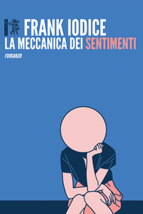 La meccanica dei sentimenti - Librerie.coop La meccanica dei sentimenti - Librerie.coop