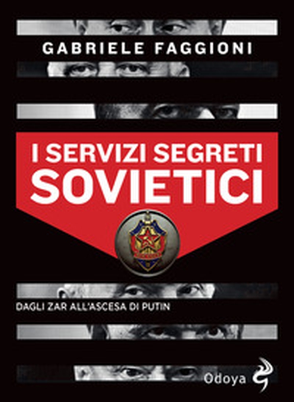 I servizi segreti sovietici. Dagli zar all'ascesa di Putin - Librerie.coop I servizi segreti sovietici. Dagli zar all'ascesa di Putin - Librerie.coop