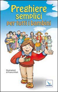 Preghiere semplici per tutti i bambini - Librerie.coop