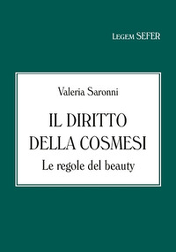 Il diritto della cosmesi. Le regole del beauty - Librerie.coop Il diritto della cosmesi. Le regole del beauty - Librerie.coop