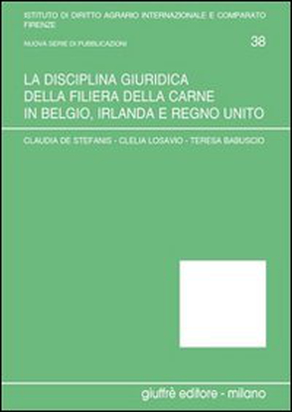 La disciplina giuridica della filiera della carne in Belgio, Irlanda e Regno Unito - Librerie.coop
