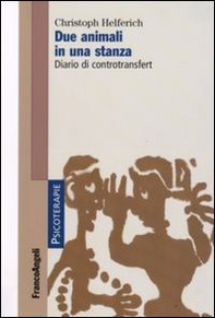 Due animali in una stanza. Diario di controtransfert - Librerie.coop