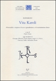 Vita Karoli. «Personalità e imprese di un re gradissimo e di meritatissima fama» - Librerie.coop