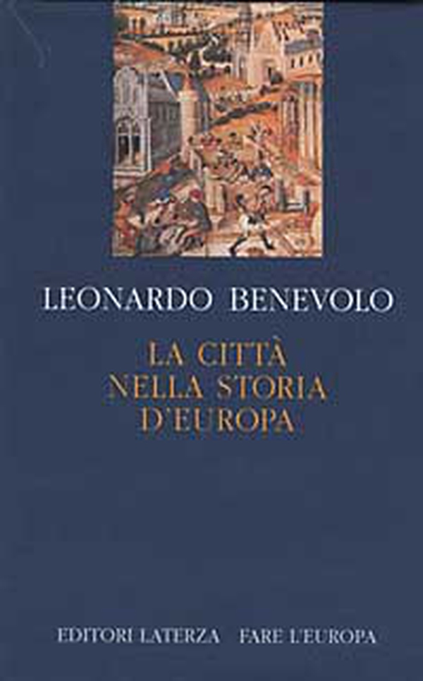 La città nella storia d'Europa - Librerie.coop La città nella storia d'Europa - Librerie.coop