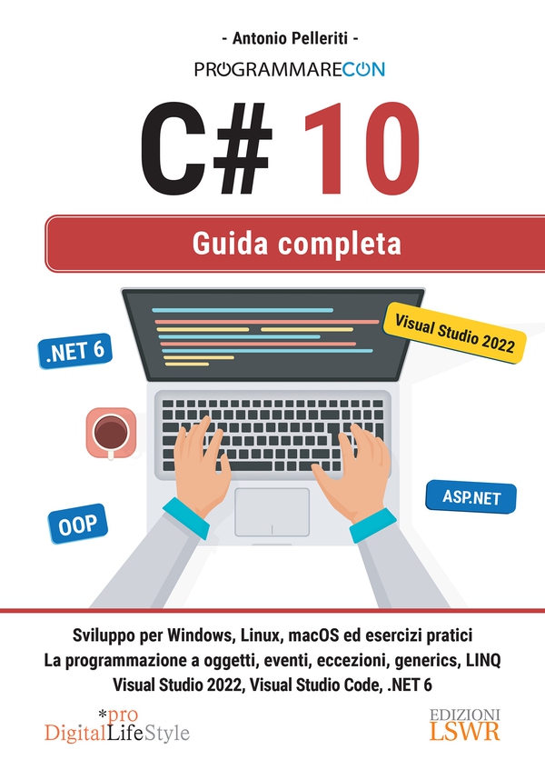 Programmare con C# 10 - Guida completa - Librerie.coop Programmare con C# 10 - Guida completa - Librerie.coop