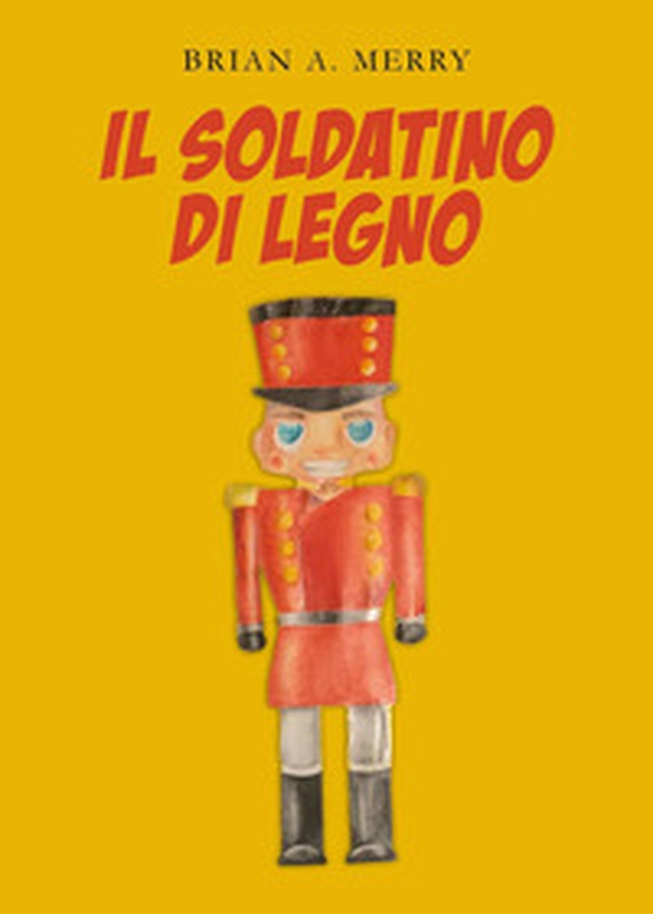Il soldatino di legno - Librerie.coop Il soldatino di legno - Librerie.coop