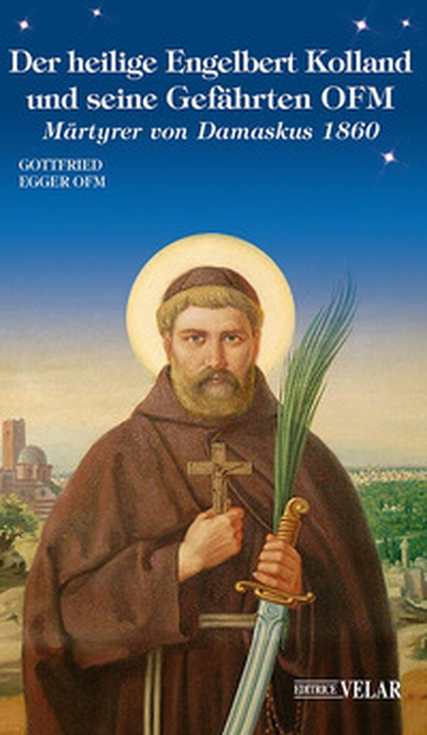 Der heilige Engelbert Kolland und seine gefahrten ofm. Martyrer von Damaskus 1860 - Librerie.coop