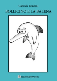Bollicino e la balena - Librerie.coop
