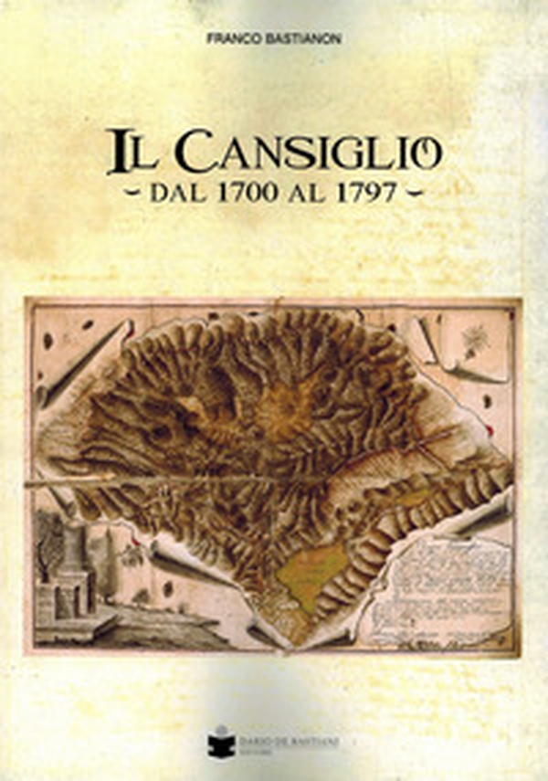 Il Cansiglio dal 1700 al 1797 - Librerie.coop Il Cansiglio dal 1700 al 1797 - Librerie.coop
