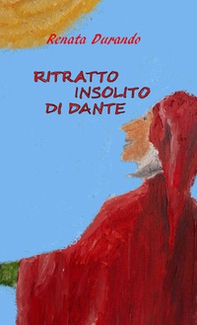 Ritratto insolito di Dante - Librerie.coop Ritratto insolito di Dante - Librerie.coop