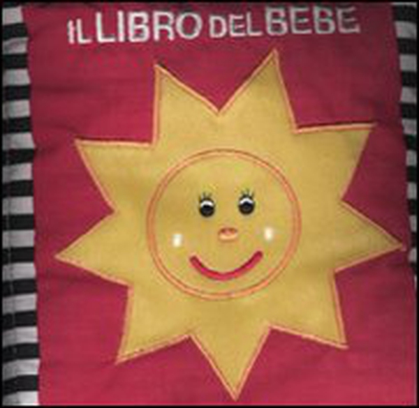 Il libro del bebè - Librerie.coop Il libro del bebè - Librerie.coop