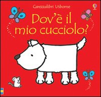 Dov'è il mio cucciolo? - Librerie.coop Dov'è il mio cucciolo? - Librerie.coop