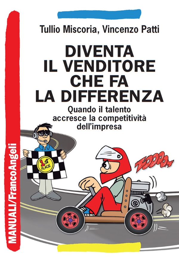 Diventa il venditore che fa la differenza. Quando il talento accresce la competitività dell'impresa - Librerie.coop Diventa il venditore che fa la differenza. Quando il talento accresce la competitività dell'impresa - Librerie.coop