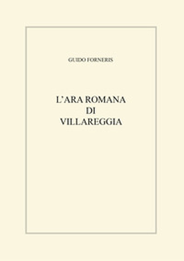 L'ara romana di Villareggia - Librerie.coop