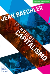 Le origini del capitalismo - Librerie.coop Le origini del capitalismo - Librerie.coop