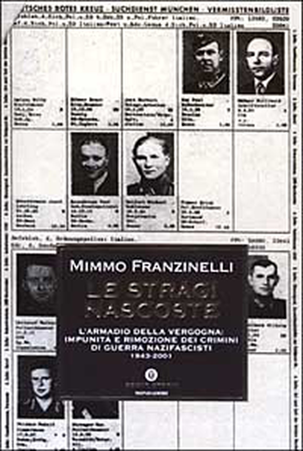 Le stragi nascoste. L'armadio della vergogna: impunità e rimozione dei crimini di guerra nazifascisti 1943-2001 - Librerie.coop