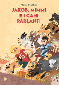 Jakob, Mimmi e i cani parlanti - Librerie.coop