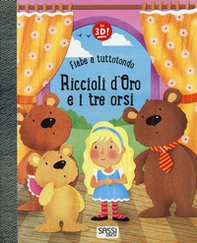 Riccioli d'oro e i tre orsi. Fiabe a tuttotondo - Librerie.coop Riccioli d'oro e i tre orsi. Fiabe a tuttotondo - Librerie.coop