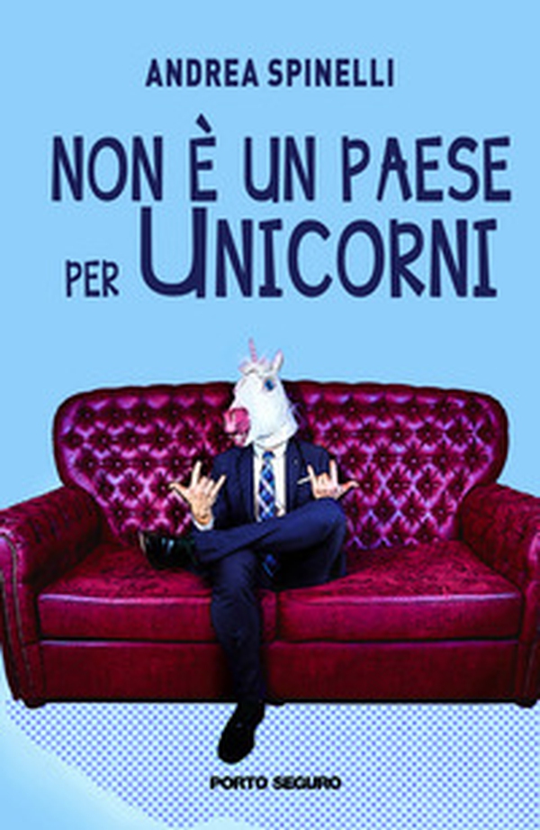 Non è un paese per unicorni - Librerie.coop Non è un paese per unicorni - Librerie.coop