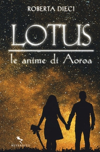 Le anime di Aoroa. Lotus - Librerie.coop Le anime di Aoroa. Lotus - Librerie.coop