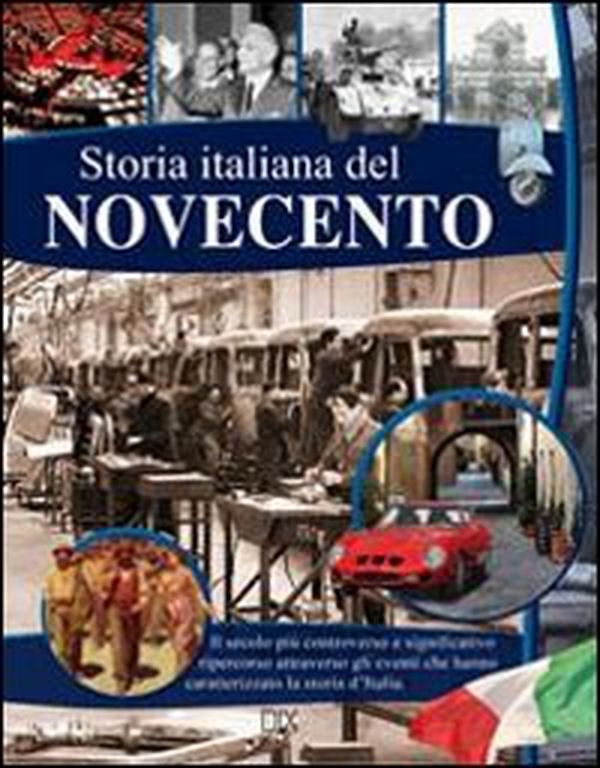 Storia italiana del Novecento - Librerie.coop Storia italiana del Novecento - Librerie.coop