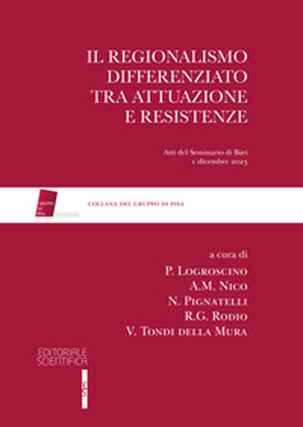 Il regionalismo differenziato tra attuazione e resistenze Att. atti del seminario di Bari 1 dicembre 2023 - Librerie.coop Il regionalismo differenziato tra attuazione e resistenze Att. atti del seminario di Bari 1 dicembre 2023 - Librerie.coop