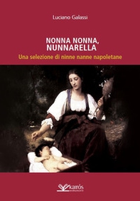 Nonna nonna, nunnarella. Una selezione di ninne nanne napoletane - Librerie.coop Nonna nonna, nunnarella. Una selezione di ninne nanne napoletane - Librerie.coop