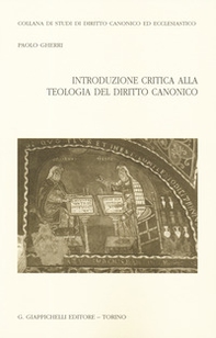 Introduzione critica alla teologia del diritto canonico - Librerie.coop