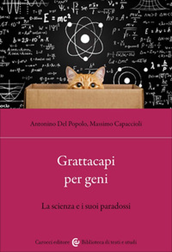 Grattacapi per geni. La scienza e i suoi paradossi - Librerie.coop