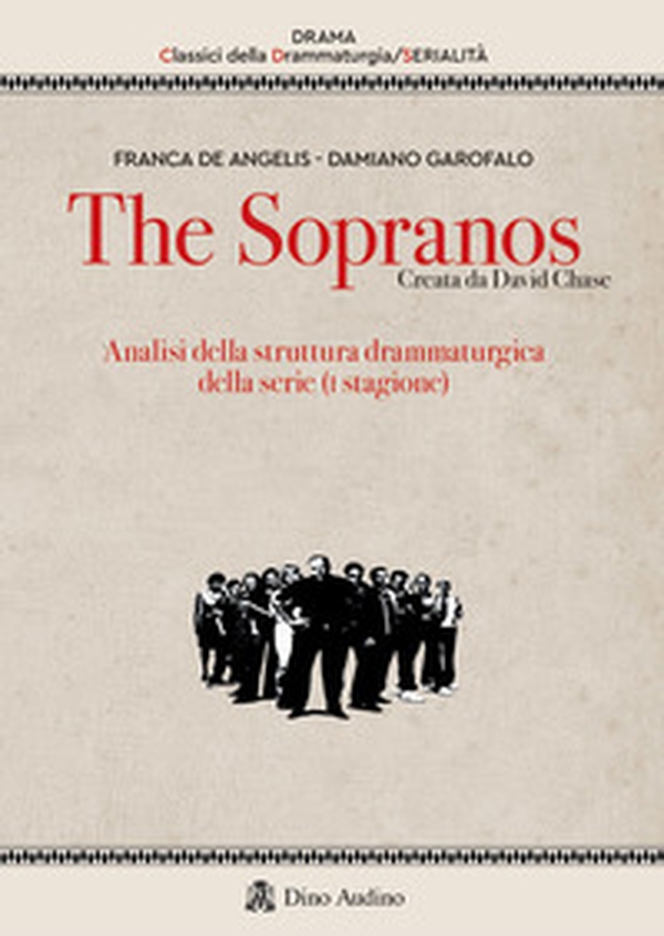 The Sopranos. Analisi della struttura drammaturgica della serie (I stagione) - Librerie.coop The Sopranos. Analisi della struttura drammaturgica della serie (I stagione) - Librerie.coop