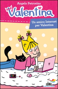 Un amico Internet per Valentina - Librerie.coop