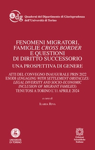 Fenomeni migratori, famiglie cross border e questioni di diritto successorio. Una prospettiva di genere - Librerie.coop