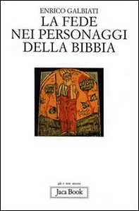 La fede nei personaggi della Bibbia - Librerie.coop