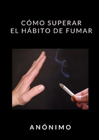 Cómo superar el hábito de fumar - Librerie.coop