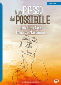 A un passo dal possibile - Librerie.coop