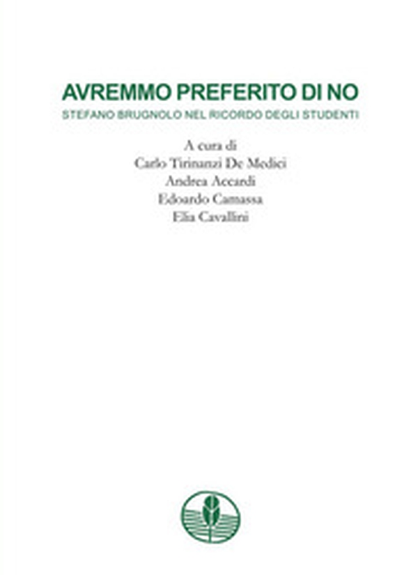 Avremmo preferito di no. Stefano Brugnolo nel ricordo degli studenti - Librerie.coop