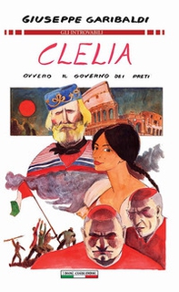 Clelia. Ovvero il governo dei preti - Librerie.coop Clelia. Ovvero il governo dei preti - Librerie.coop