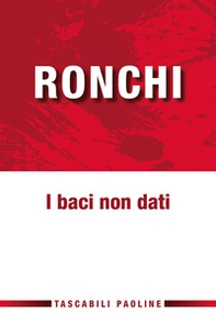 I baci non dati - Librerie.coop I baci non dati - Librerie.coop