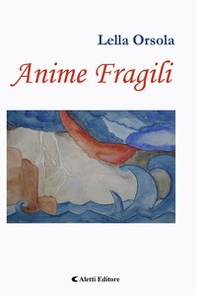 Anime fragili - Librerie.coop