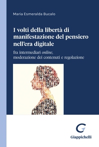 I due volti della libertà di manifestazione del pensiero nell’era digitale - E-book - Librerie.coop I due volti della libertà di manifestazione del pensiero nell’era digitale - E-book - Librerie.coop
