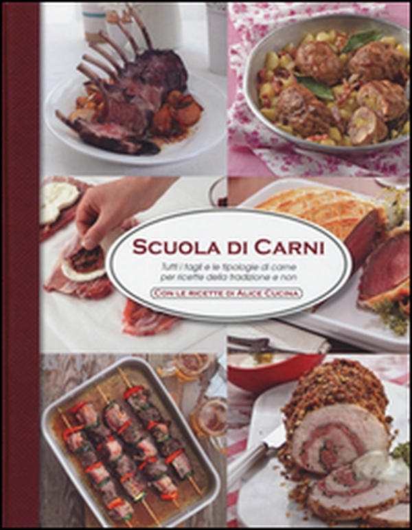 Scuola di carni. Tutti i tagli e le tipologie di carne per ricette della tradizione e non - Librerie.coop Scuola di carni. Tutti i tagli e le tipologie di carne per ricette della tradizione e non - Librerie.coop