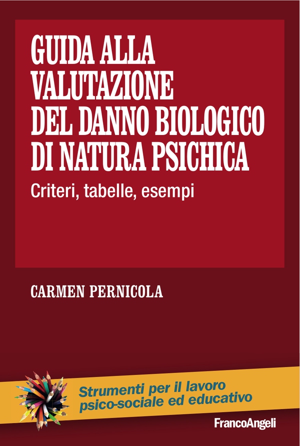 Guida alla valutazione del danno biologico di natura psichica. Criteri, tabelle, esempi - Librerie.coop Guida alla valutazione del danno biologico di natura psichica. Criteri, tabelle, esempi - Librerie.coop