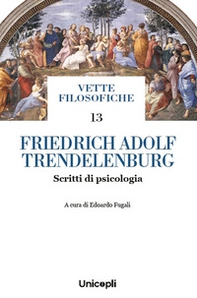 Friedrich Adolf Trendelenburg. Scritti di psicologia - Librerie.coop