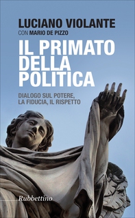 Il primato della politica - Librerie.coop Il primato della politica - Librerie.coop