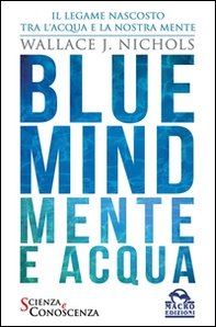 Blue Mind. Mente e acqua - Librerie.coop Blue Mind. Mente e acqua - Librerie.coop