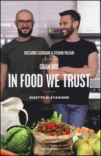 Gnam box. In food we trust. Ricette di stagione - Librerie.coop Gnam box. In food we trust. Ricette di stagione - Librerie.coop